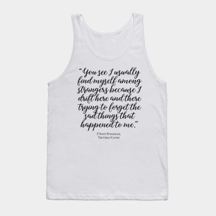 Among strangers - Fitzgerald quote Tank Top